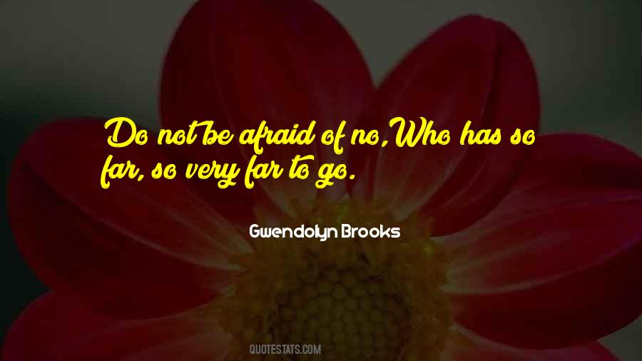 Do Not Be Afraid Quotes #706000