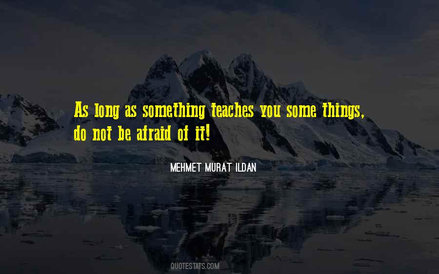 Do Not Be Afraid Quotes #735528