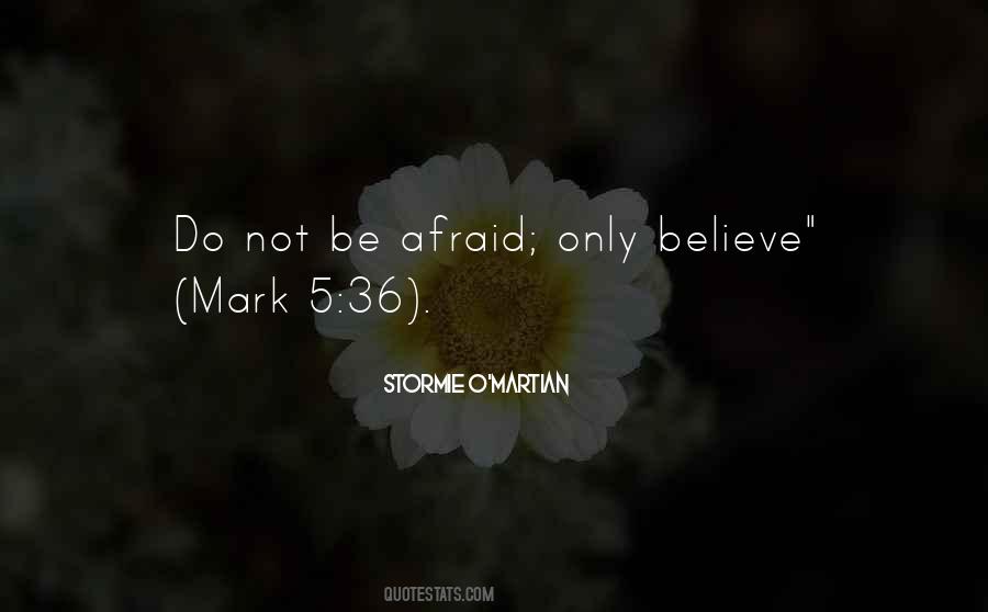Do Not Be Afraid Quotes #775571