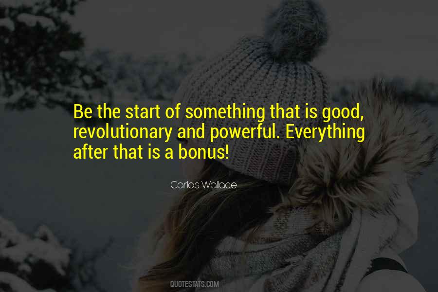 Start Of Something Quotes #251047