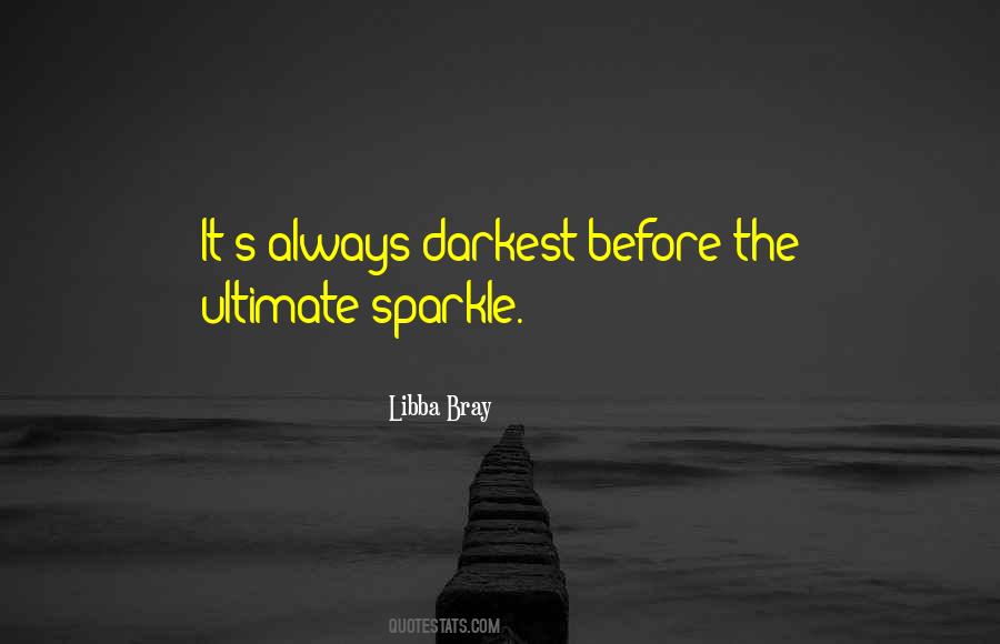 It S Always Darkest Quotes #10584