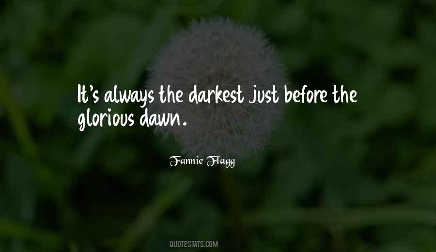 It S Always Darkest Quotes #1263039