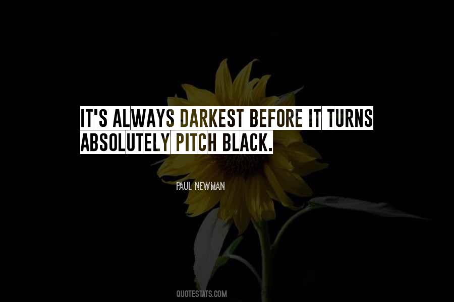 It S Always Darkest Quotes #1331557