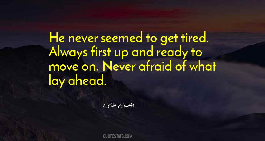 Quotes About Never Get Tired #1390657