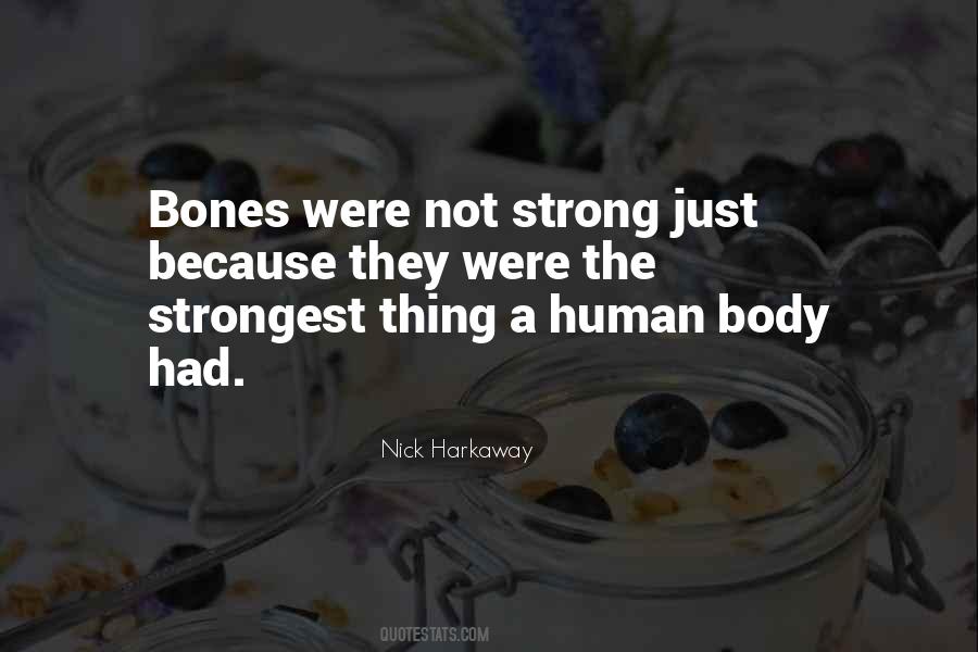 Strong Bones Quotes #1260353