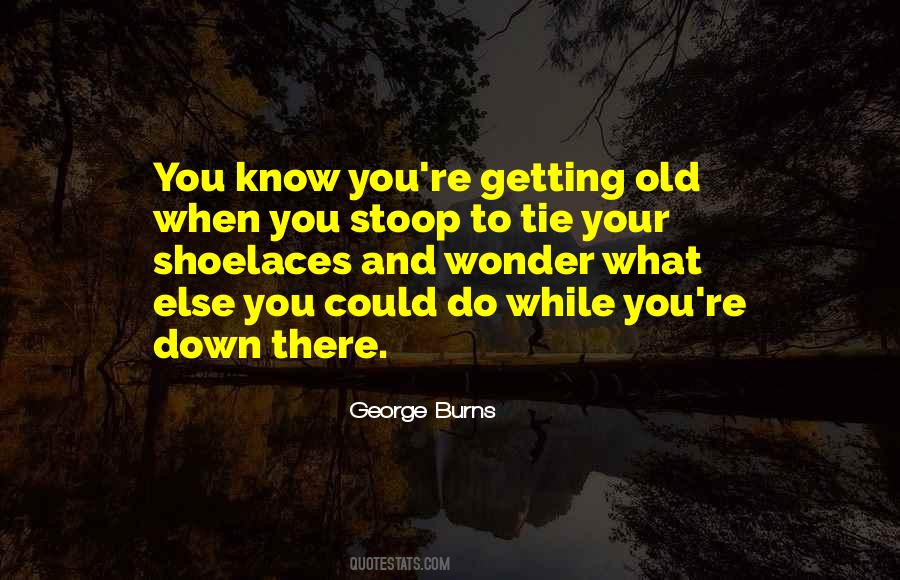 Stoop Down Quotes #1831594