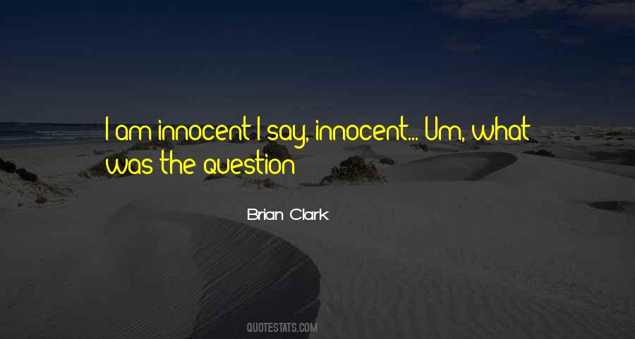 Innocent Question Quotes #16785