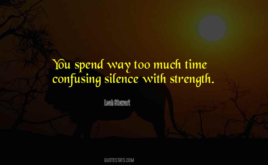 Strength In Silence Quotes #445744