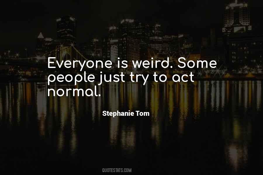 Life Is Weird Quotes #1218719