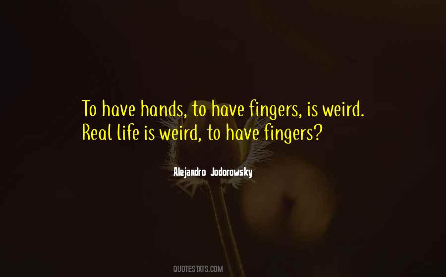 Life Is Weird Quotes #1573696