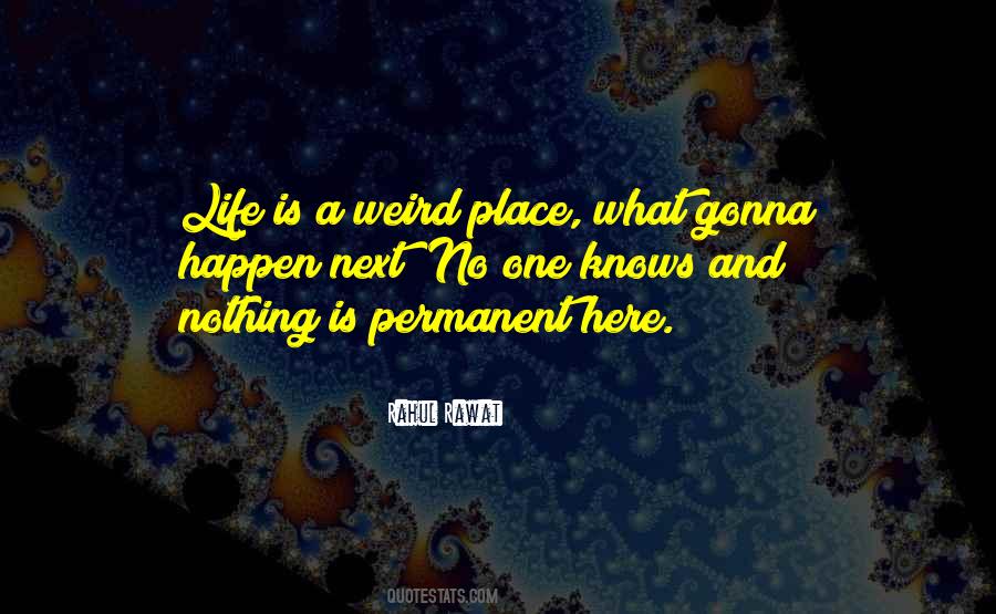 Life Is Weird Quotes #1580966