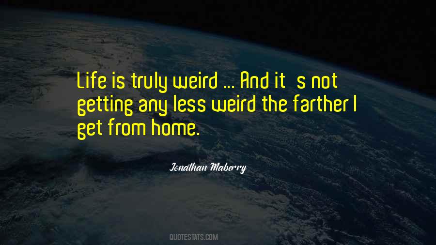 Life Is Weird Quotes #1743756