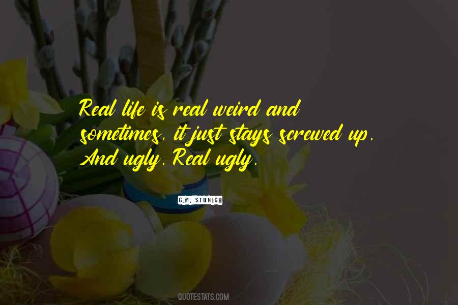 Life Is Weird Quotes #46172