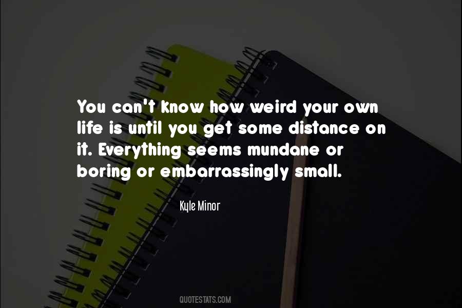 Life Is Weird Quotes #871647