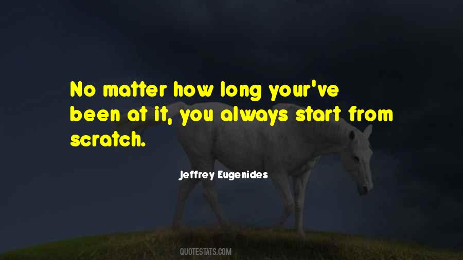 Start From Scratch Quotes #230990