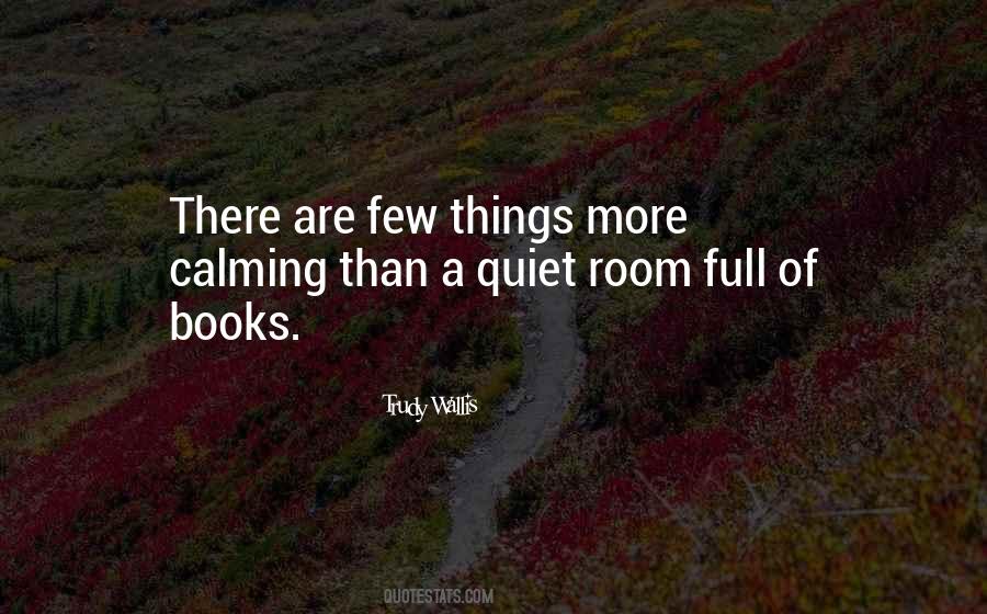 Quiet Room Quotes #1751203