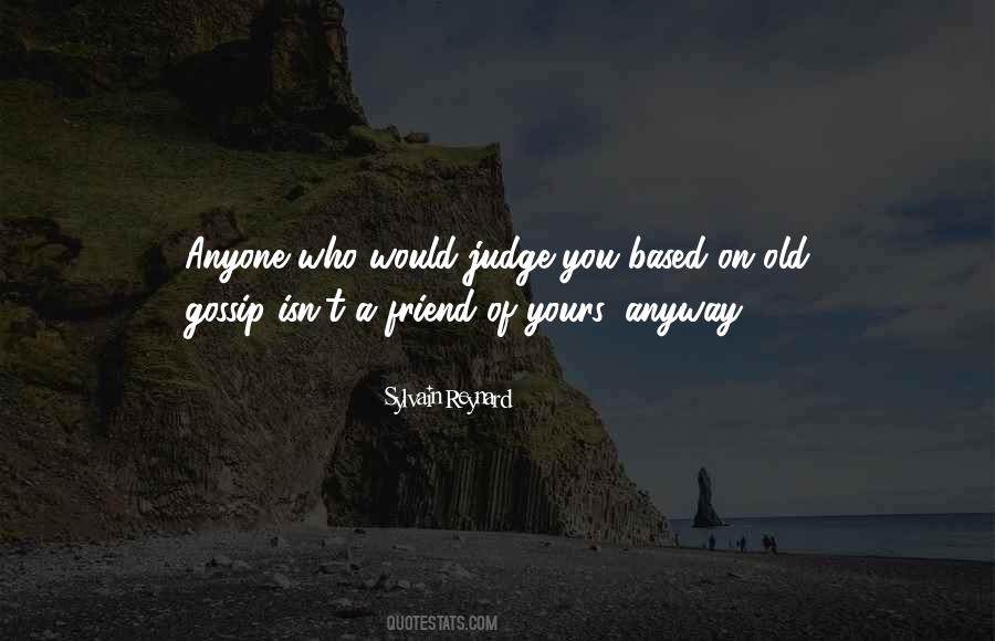 Not To Judge Anyone Quotes #795453