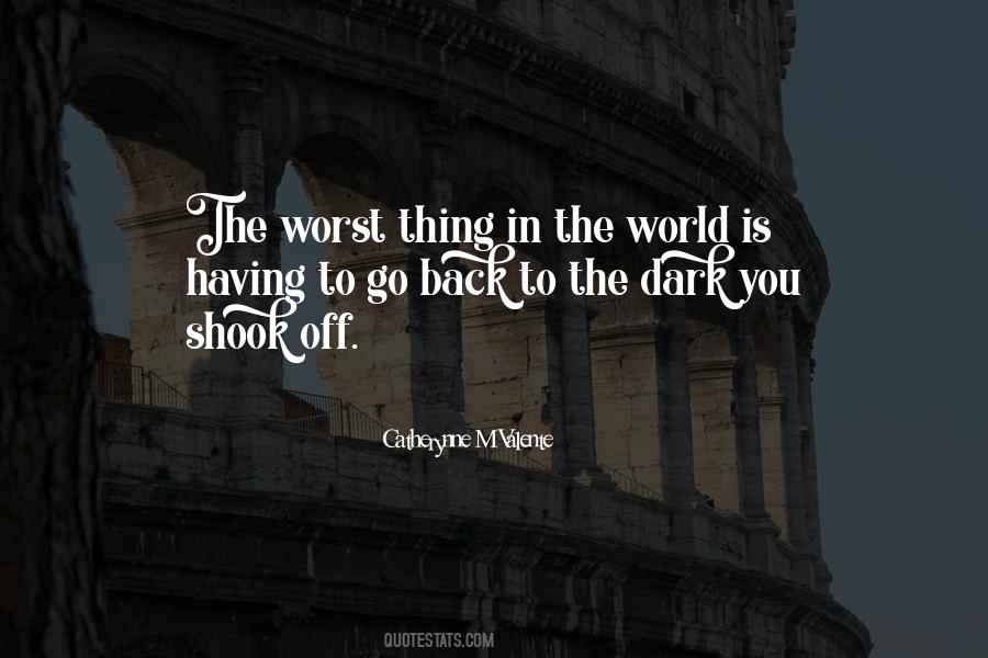 Worst Thing In The World Quotes #16183