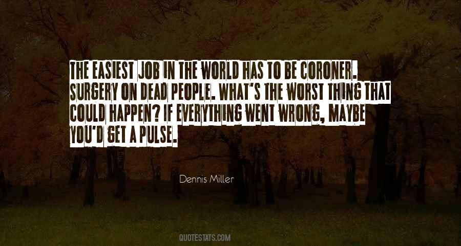 Worst Thing In The World Quotes #1869193