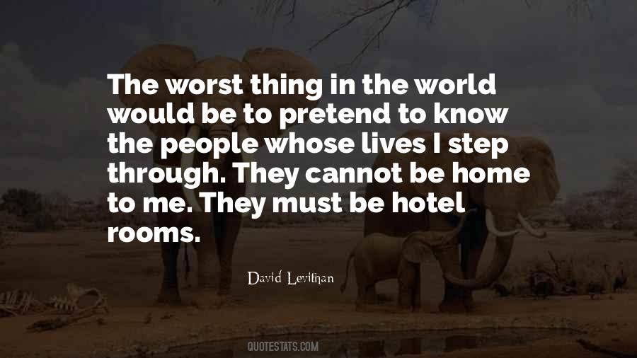 Worst Thing In The World Quotes #634083
