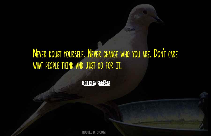 Quotes About Never Change Yourself #1696653