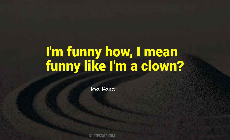 Like A Clown Quotes #361753