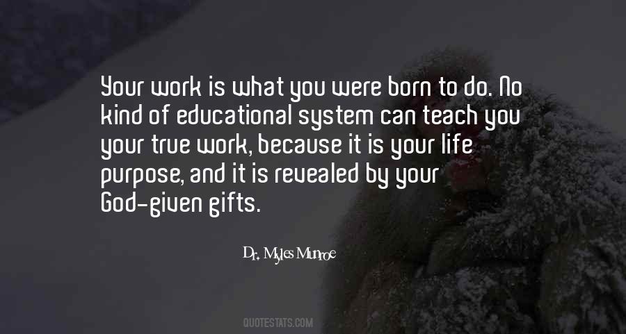 Born With A Purpose Quotes #587594