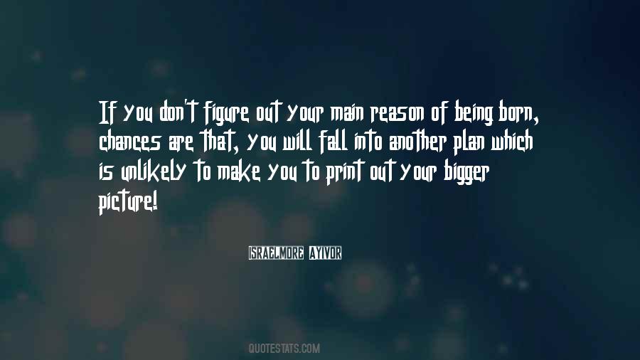 Born With A Purpose Quotes #820356
