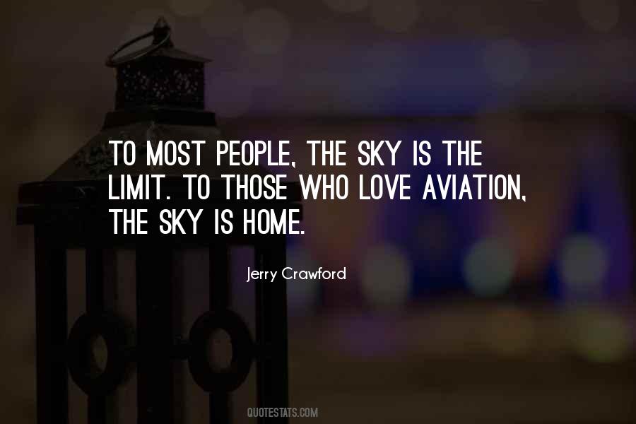The Sky Is The Limit Quotes #1361729