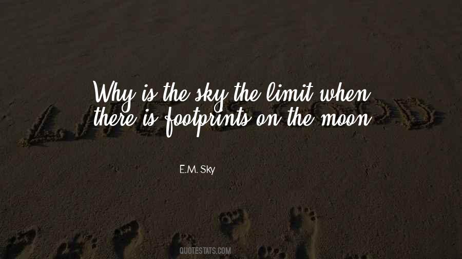 The Sky Is The Limit Quotes #1851051