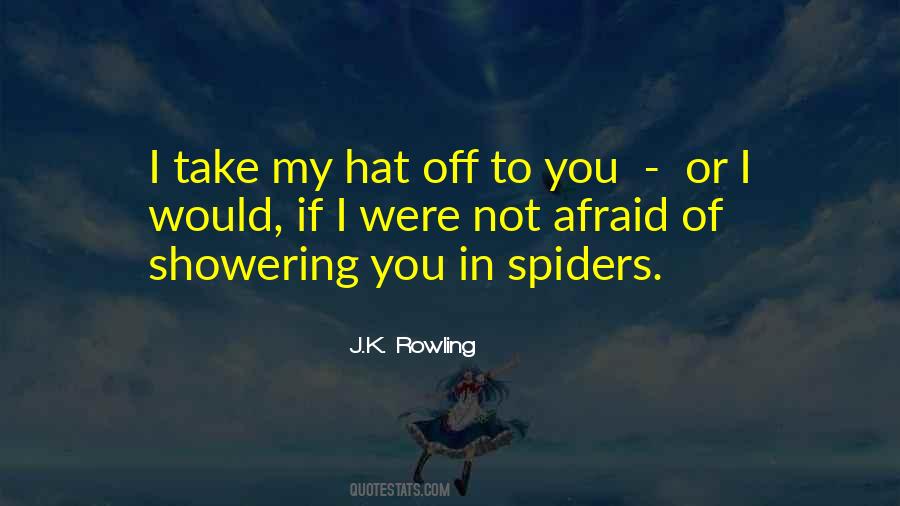 Afraid Of Spiders Quotes #1275022