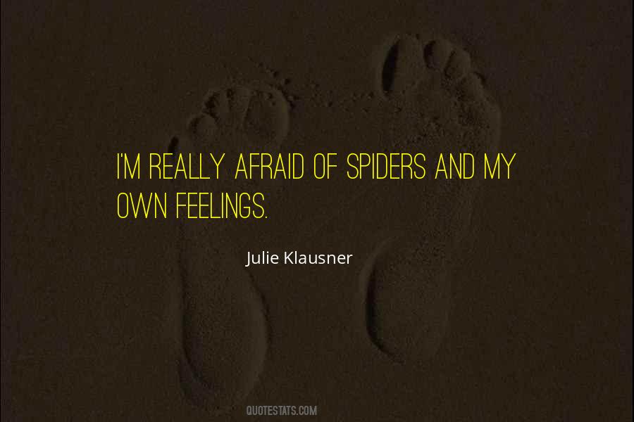 Afraid Of Spiders Quotes #1596692