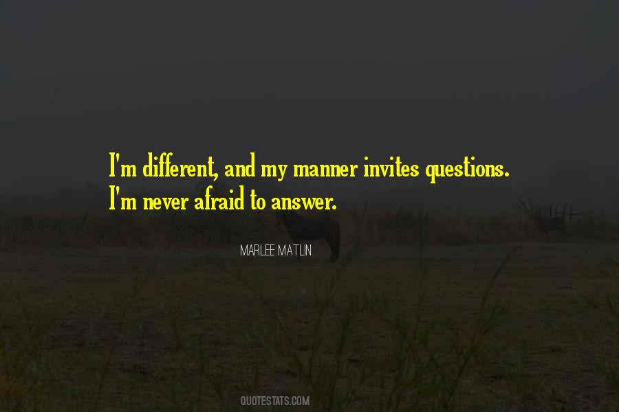 Afraid Of The Answer Quotes #1607751