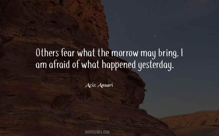 Afraid Of The Past Quotes #1107783