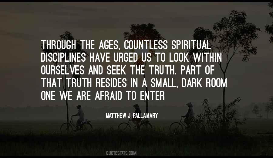 Afraid Of The Truth Quotes #924734