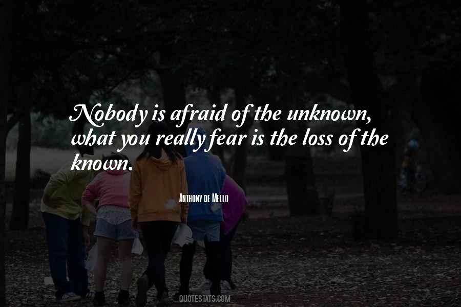 Afraid Of The Unknown Quotes #1005301