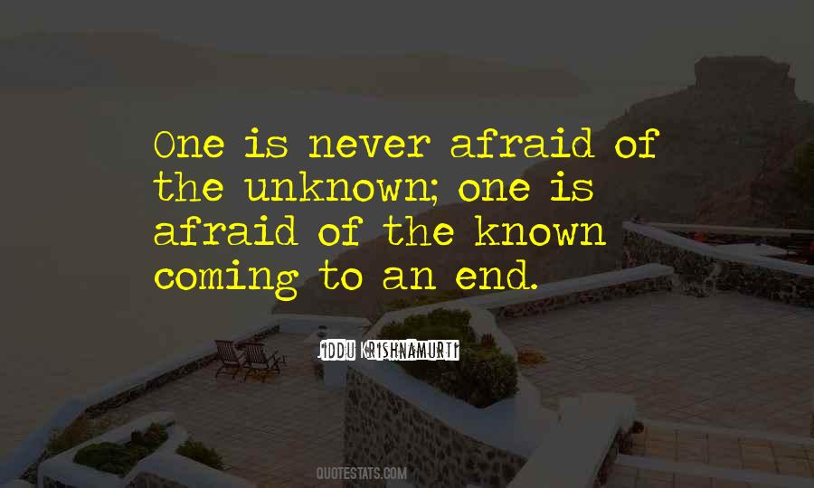 Afraid Of The Unknown Quotes #673280