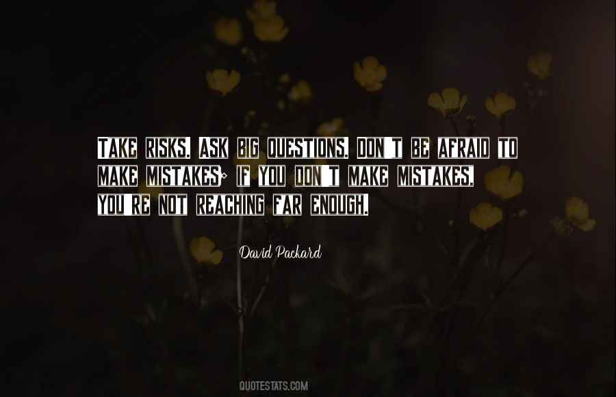 Afraid To Ask Questions Quotes #1112772