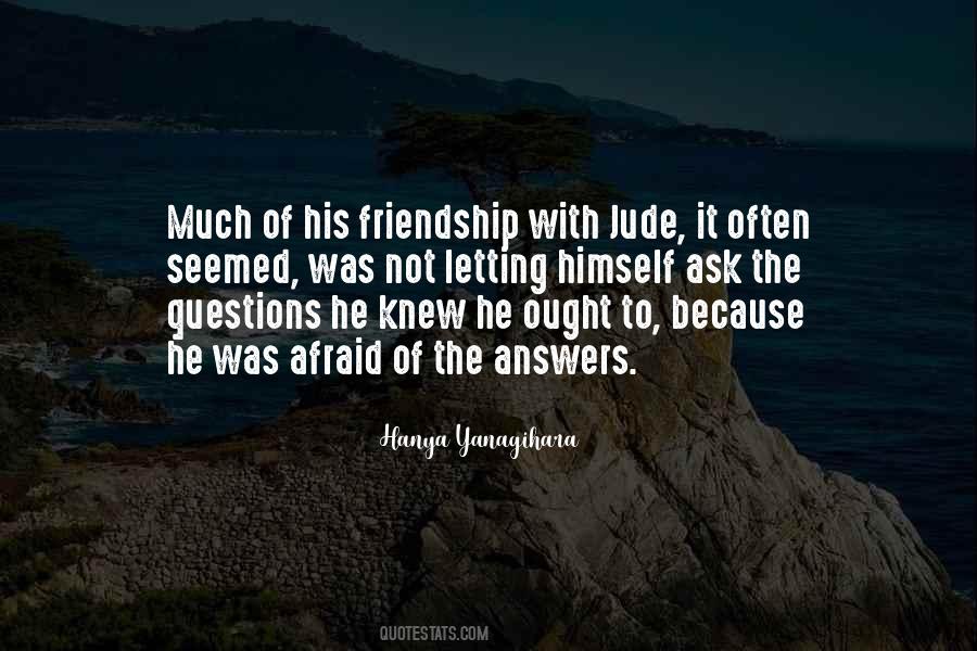 Afraid To Ask Questions Quotes #1658032