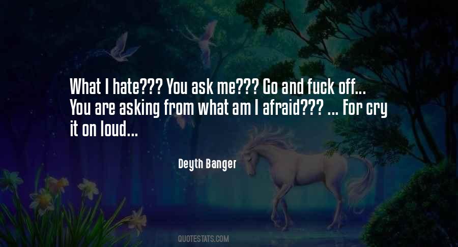 Afraid To Ask Questions Quotes #633656