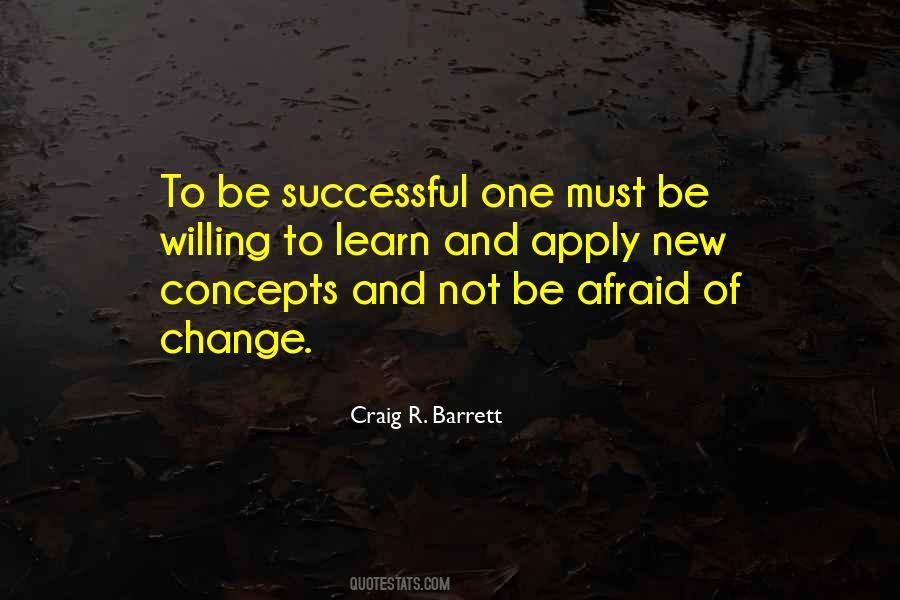 Afraid To Change Quotes #1215550