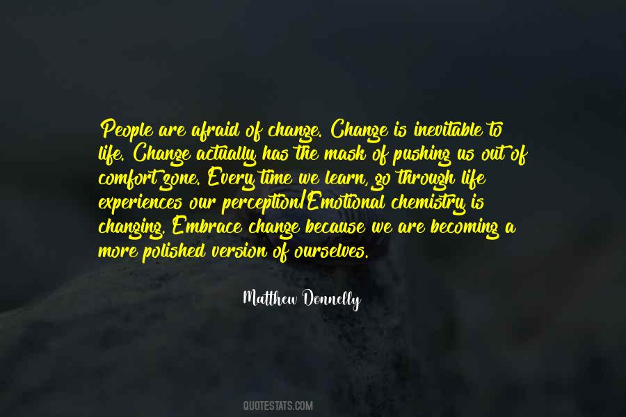 Afraid To Change Quotes #1312094