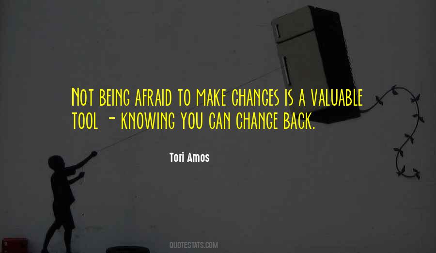 Afraid To Change Quotes #135206
