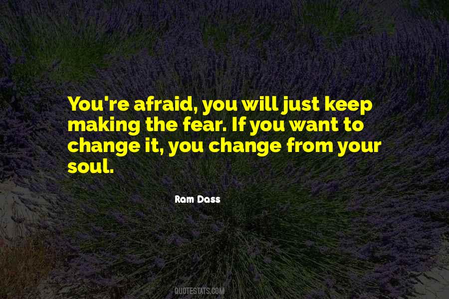 Afraid To Change Quotes #1867296