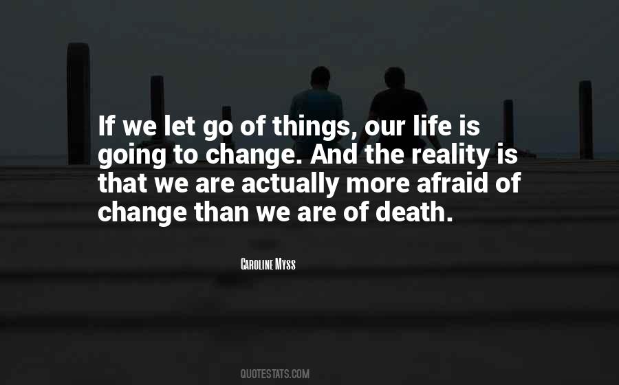 Afraid To Change Quotes #501491