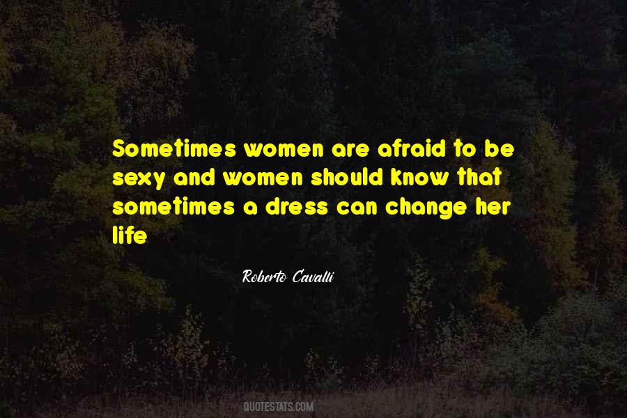 Afraid To Change Quotes #650634