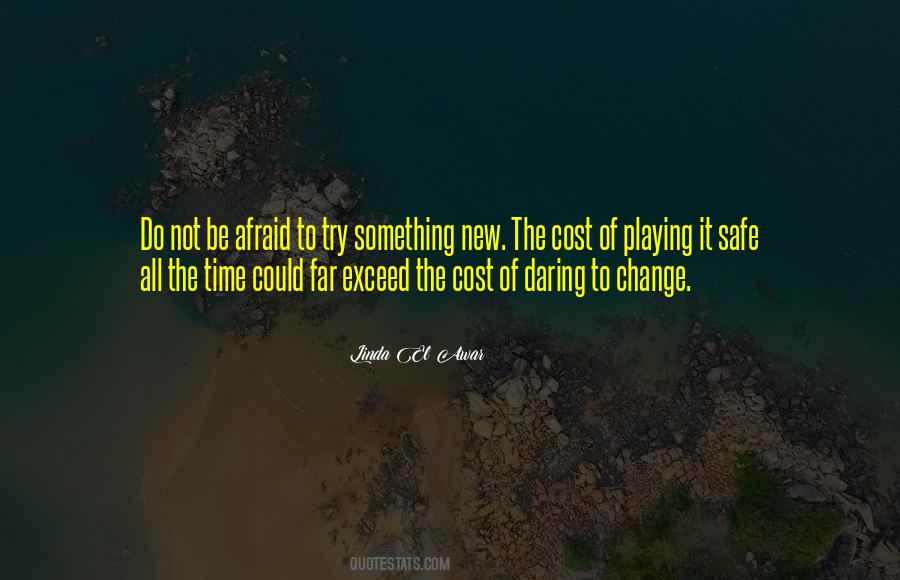 Afraid To Change Quotes #888416