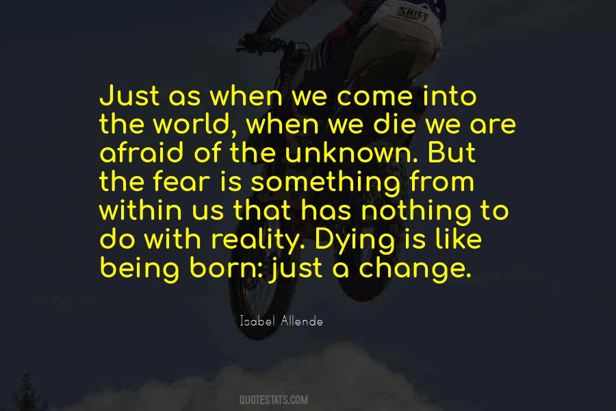 Afraid To Change Quotes #930608