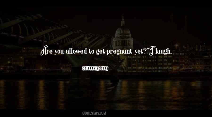 Get Pregnant Quotes #1054802