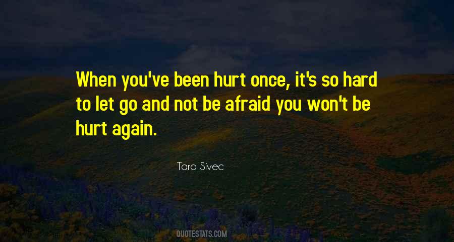 Afraid To Get Hurt Again Quotes #38247